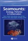 Image for Seamounts: ecology, fisheries &amp; conservation