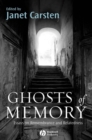 Image for Ghosts of memory: essays on remembrance and relatedness