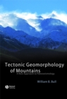 Image for Tectonic geomorphology of mountains: a new approach to paleoseismology