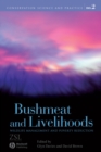 Image for Bushmeat and livelihoods: wildlife management and poverty reduction
