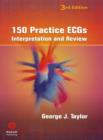 Image for 150 practice ECGs: interpretation and review