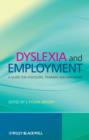 Image for Dyslexia and employment  : a guide for assessors, trainers and managers