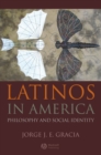 Image for Latinos in America: philosophy and social identity