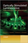 Image for Optically stimulated luminescence  : fundamentals and applications