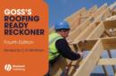 Image for Goss&#39;s Roofing Ready Reckoner : Metric Cutting and Sizing Tables for Timber Roof Members