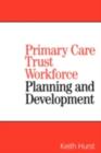 Image for Primary Care Trust Workforce Planning and Development