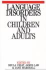 Image for Language Disorders in Children and Adults : Psycholinguistic Approaches to Therapy