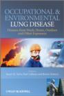 Image for Occupational and Environmental Lung Diseases : Diseases from Work, Home, Outdoor and Other Exposures