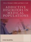 Image for Addictive disorders in medical populations
