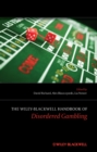 Image for The Wiley-Blackwell handbook of disordered gambling