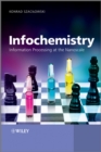Image for Infochemistry  : information processing at the nanoscale