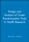 Image for Design and Analysis of Cluster Randomization Trials in Health Research
