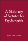 Image for A Dictionary of Statistics for Psychologists