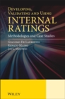 Image for Developing, Validating and Using Internal Ratings