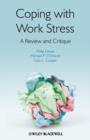Image for Coping with Work Stress : A Review and Critique