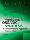 Image for Workbook for organic synthesis  : the disconnection approach