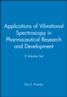 Image for Applications of Vibrational Spectroscopy in Pharmaceutical Research and Development, 3 Volume Set