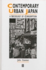 Image for Contemporary urban Japan: a sociology of consumption