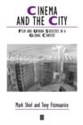 Image for Cinema and the City : Film and Urban Societies in a Global Context