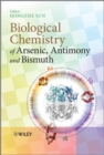 Image for Biological Chemistry of Arsenic, Antimony and Bismuth