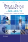 Image for Robust design methodology for reliability  : exploring the effects of variation and uncertainty