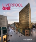 Image for Liverpool one  : the remaking of a city centre