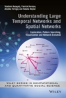 Image for Understanding large temporal networks and spatial networks  : exploration, pattern searching, visualization and network evolution