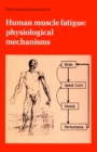 Image for Ciba Foundation Symposium 82 - Human Muscle Fatigue - Physiological Mechanisms