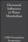 Image for Hormonal Influences in Water Metabolism: Volume 4: Book II of Colloquia on Endocrinology.