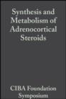 Image for Synthesis and Metabolism of Adrenocortical Steroids: Volume 7: Colloquia on Endocrinology.