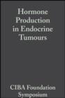 Image for Hormone Production in Endocrine Tumours: Volume 12: Colloquia on Endocrinology.