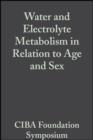 Image for Water and Electrolyte Metabolism in Relation to Age and Sex: Volume 4: Colloquia on Ageing.