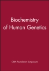 Image for Biochemistry of Human Genetics.