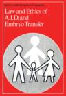 Image for Law and Ethics of AID and Embryo Transfer.