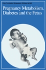 Image for Pregnancy Metabolism, Diabetes and the Fetus.