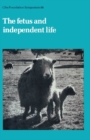 Image for Ciba Foundation Symposium 86 - The Fetus and Independent Life