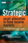 Image for Strategic asset allocation in fixed income markets: a MATLAB-based user&#39;s guide