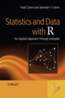 Image for Statistics and data with R: an applied approach through examples