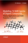 Image for Modelling 1H NMR spectra of organic compounds  : theory and applications