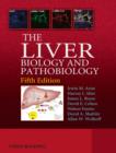 Image for The liver  : biology and pathobiology