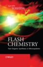 Image for Flash Chemistry: Fast Organic Synthesis in Microsystems