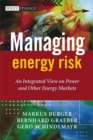 Image for Managing energy risk: an integrated view on power and other energy markets