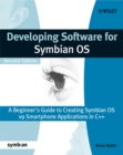 Image for Developing software for Symbian OS: a beginner&#39;s guide to creating Symbian OS v9 smartphone applications in C++