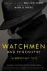 Image for Watchmen and philosophy: a Rorschach test