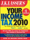 Image for J.K. Lasser&#39;s Your Income Tax 2010: For Preparing Your 2009 Tax Return