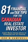 Image for 81 Financial and Tax Tips for the Canadian Real Estate Investor : Expert Money-Saving Advice on Accounting and Tax Planning