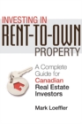 Image for Investing in rent-to-own property  : a complete guide for Canadian real estate investors