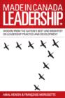Image for Made in Canada Leadership: Wisdom from the Nation&#39;s Best and Brightest on the Art and Practice of Leadership