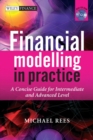Image for Financial modelling in practice: a concise guide for intermediate and advanced level