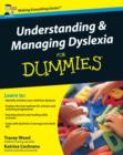 Image for Understanding &amp; managing dyslexia for dummies